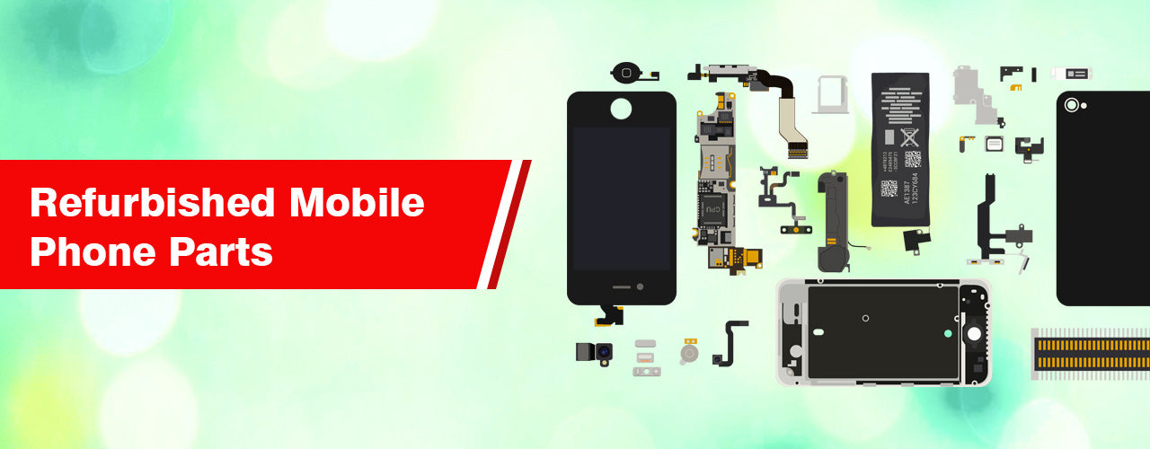 Refurbished Mobile Phone Parts